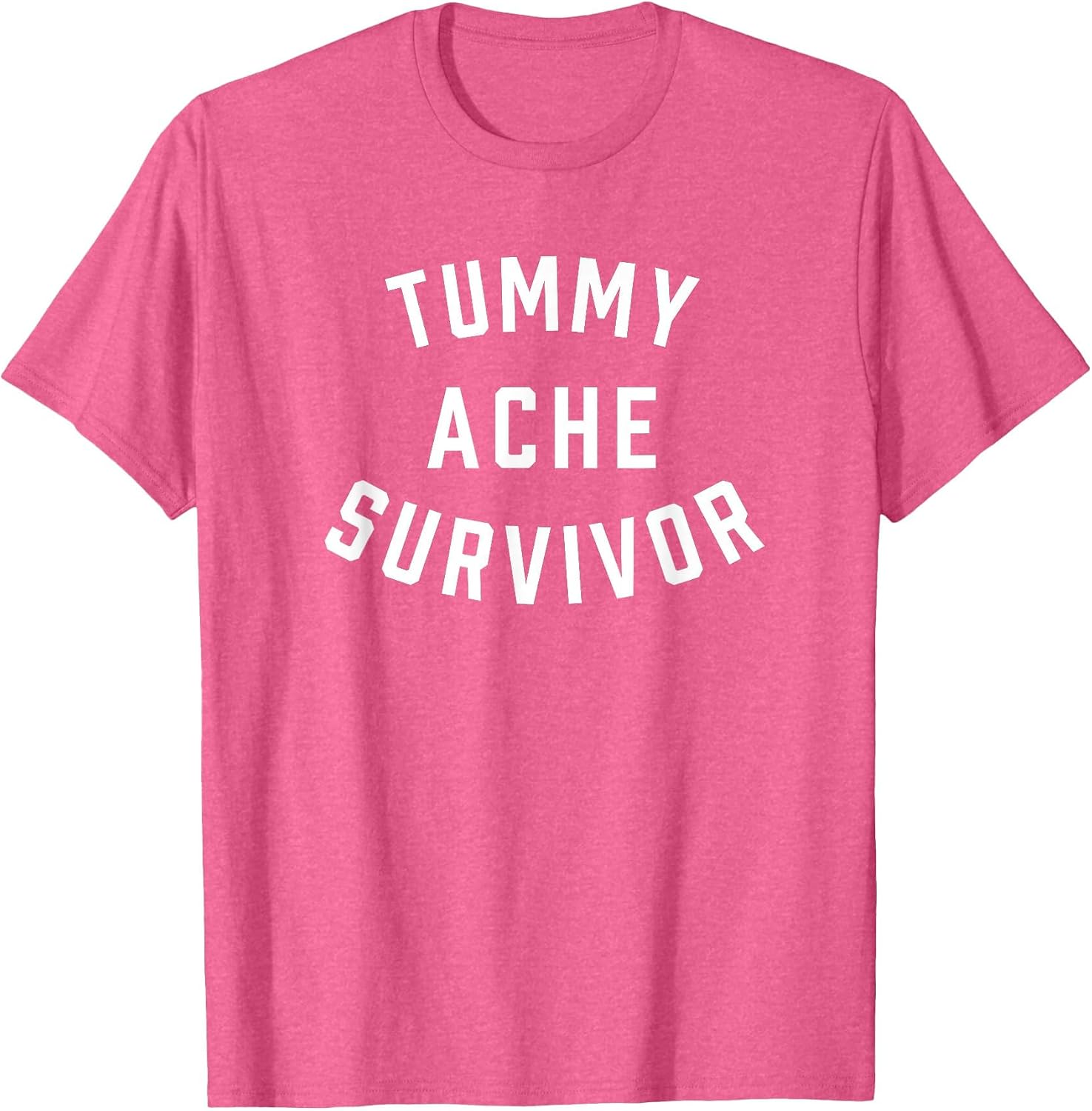 Tummy Ache Survivor Funny Stomach Hurts