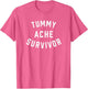 Tummy Ache Survivor Funny Stomach Hurts