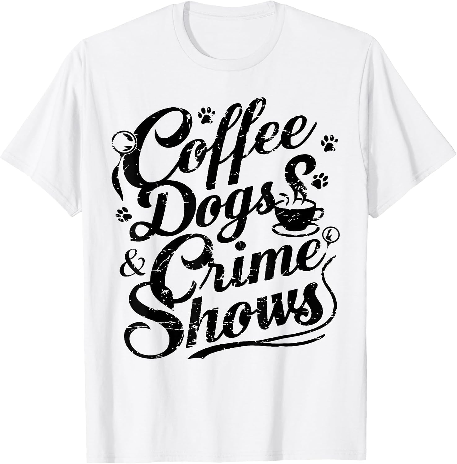Coffee Dogs Crime Shows Funny Coffee Dog Lovers
