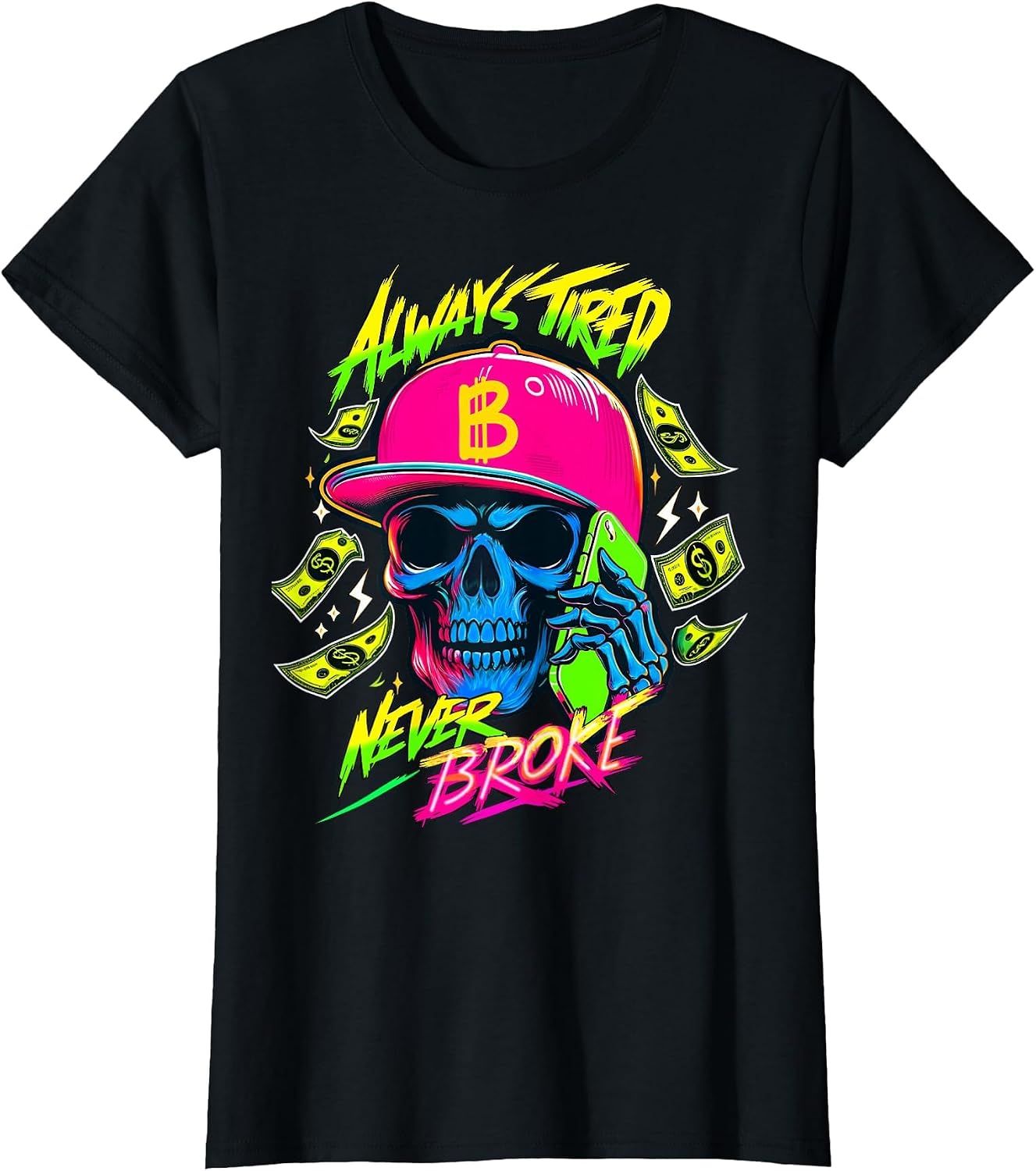 Always Tired Never Broke Funny Skull Bitcoin