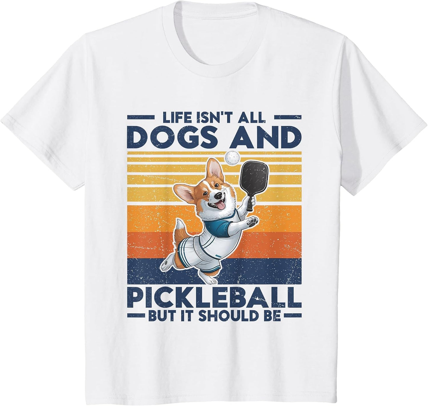 Life Isn't All Dogs and Pickleball. Corgi Dog and Pickleball