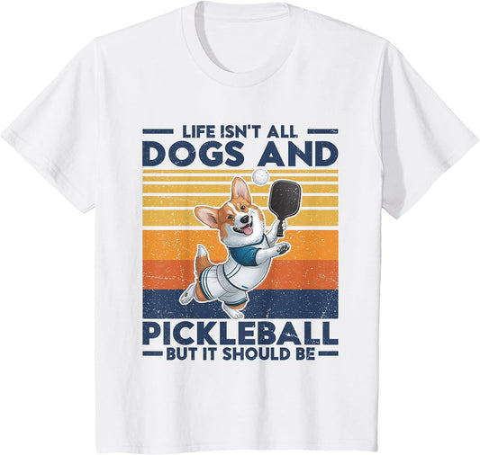 Life Isn't All Dogs and Pickleball. Corgi Dog and Pickleball