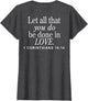 Let All That You Do Be Done in Love (on Back)