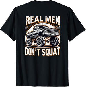 Funny Lifted Pickup Truck Real Men Don't Squat Truck