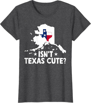 Alaska Isn't Texas Cute Funny Map Lovers Proud Citizen