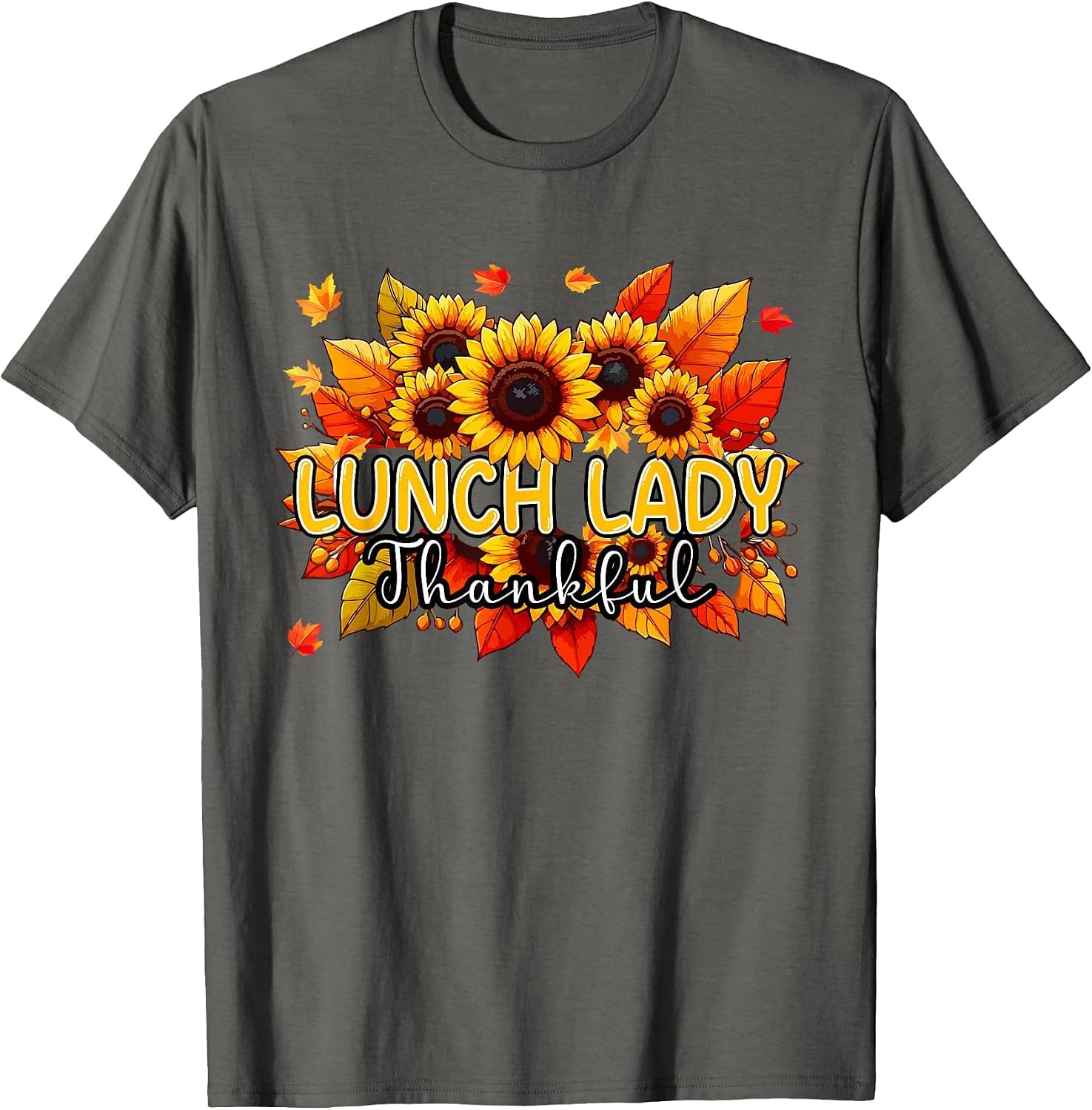Lunch Lady Thankful Thanksgiving Sunflowers Fall Proud Job