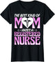 Best Kind of Mom Raises a Registered Nurse - RN Nurse's Mom