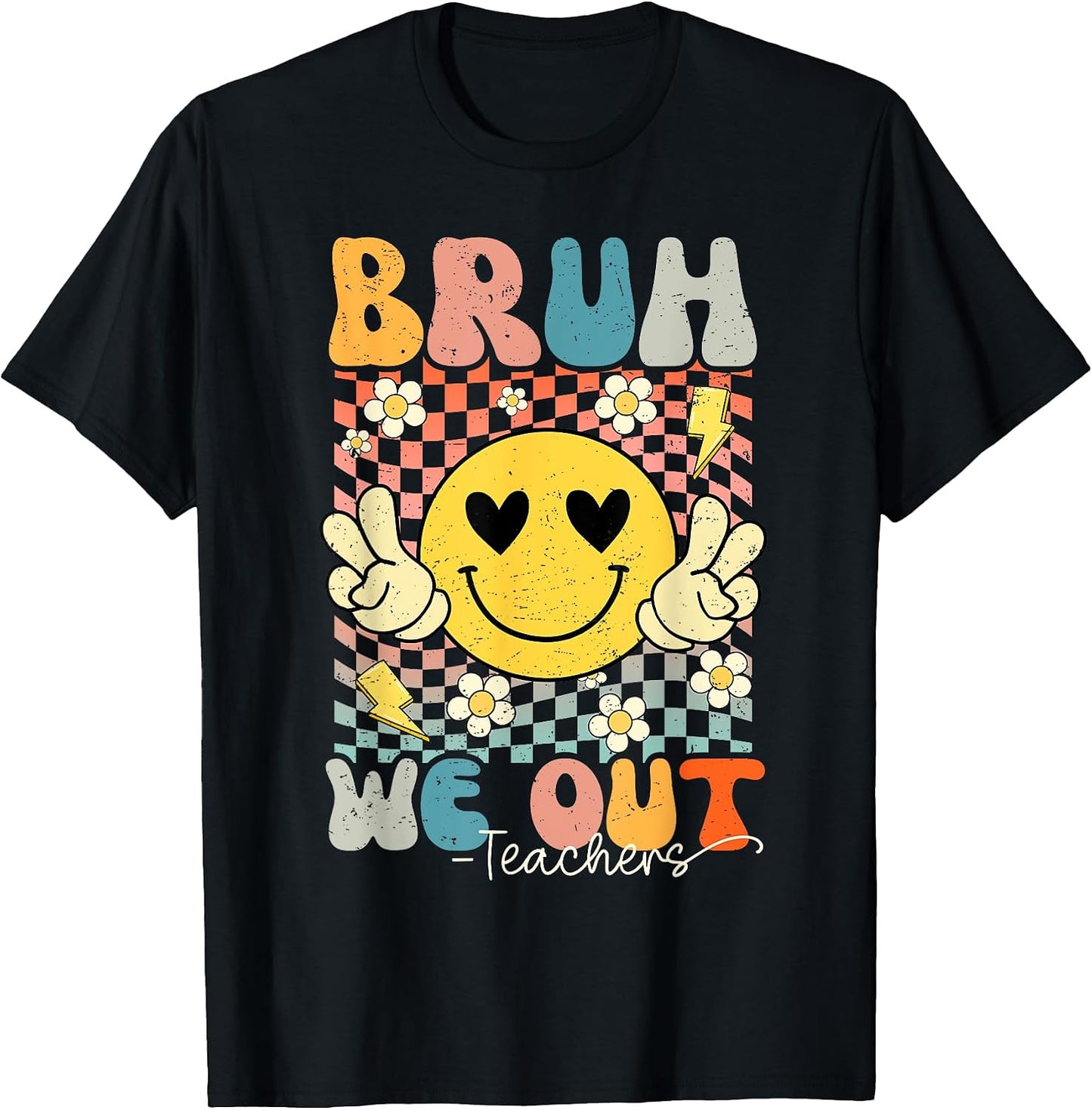 Bruh We Out Teachers Happy Last Of School Graduate Funny Women Girls Kids