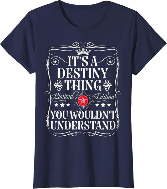 Destiny Name Its A Destiny Thing You Wouldn't Understand