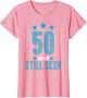 50 Years and Still Sexy - Funny Gift Birthday Women Men 1974