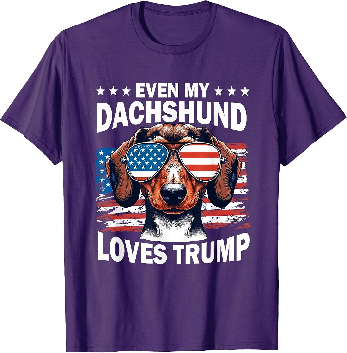 Even My Dachshund Loves Trump, Trump Supporter Dog Lover Women