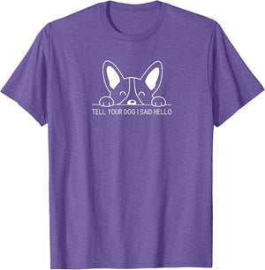 Tell Your Dog I Said Hello Dog Lover's Fun