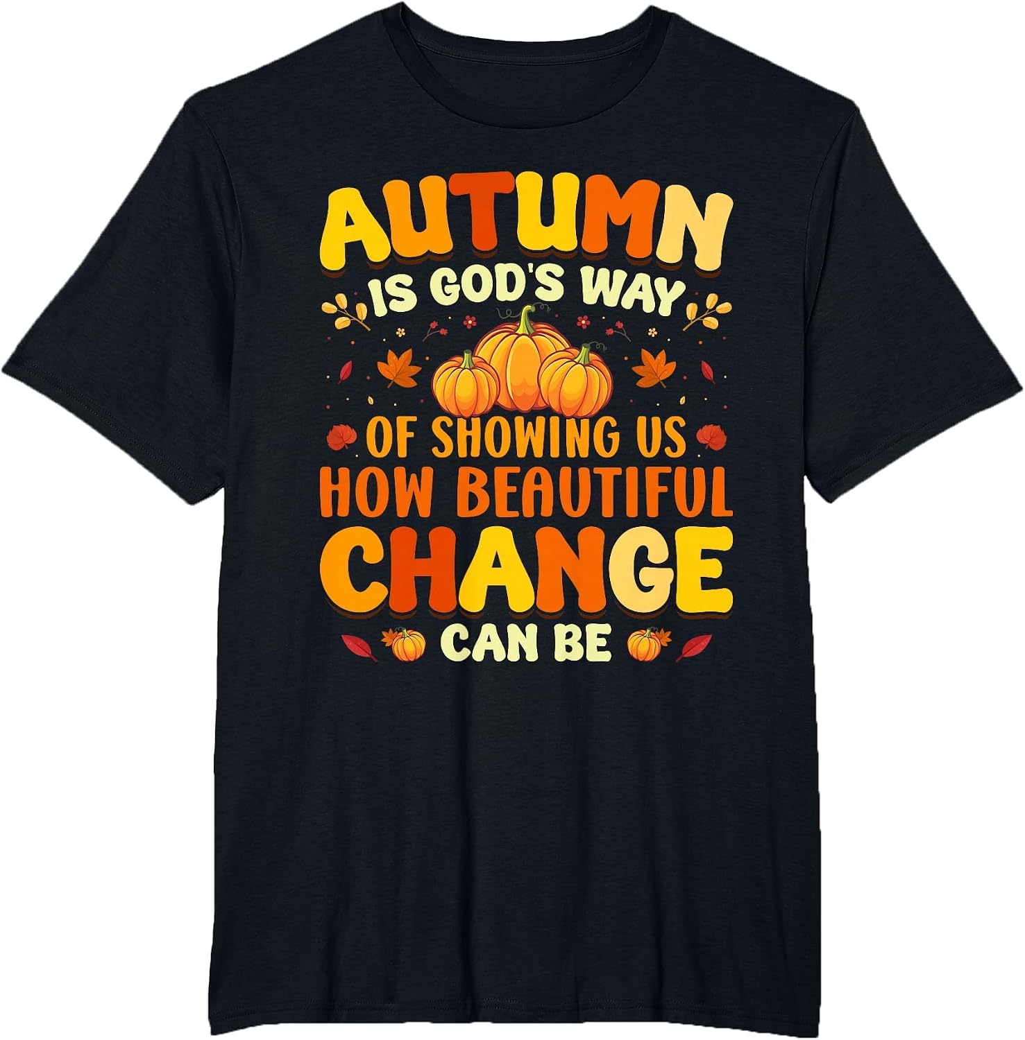 Christian Lover Thanksgiving Autumn is Gods Way Fall Pumpkin