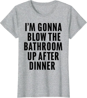 Funny Blow The Bathroom Adult Humor Inappropriate Offensive
