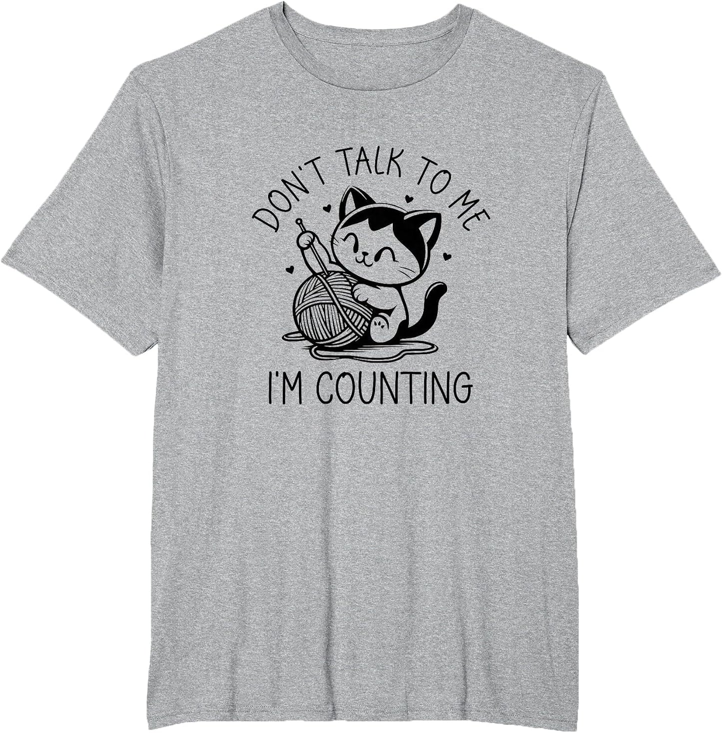 Don't Talk to Me I'm Counting Cat Funny Crochet Knitting