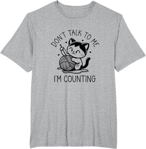 Don't Talk to Me I'm Counting Cat Funny Crochet Knitting