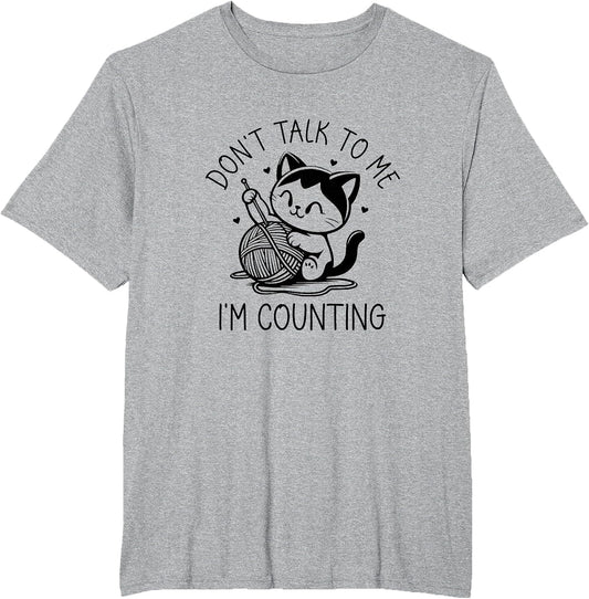 Don't Talk to Me I'm Counting Cat Funny Crochet Knitting