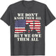 We Owe Them All - Patriotic America Veterans Memorial Day