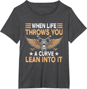 Motorcycle Biker When Life Throws You A Curve Lean Into It
