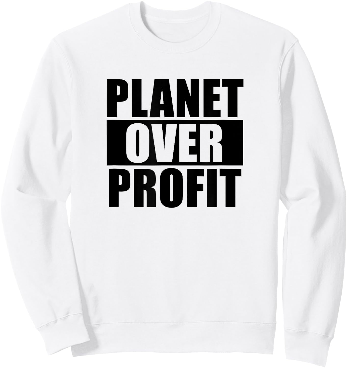 Planet Over Profit - Earth Day Climate Change Sweatshirt - Sweatshirt | White