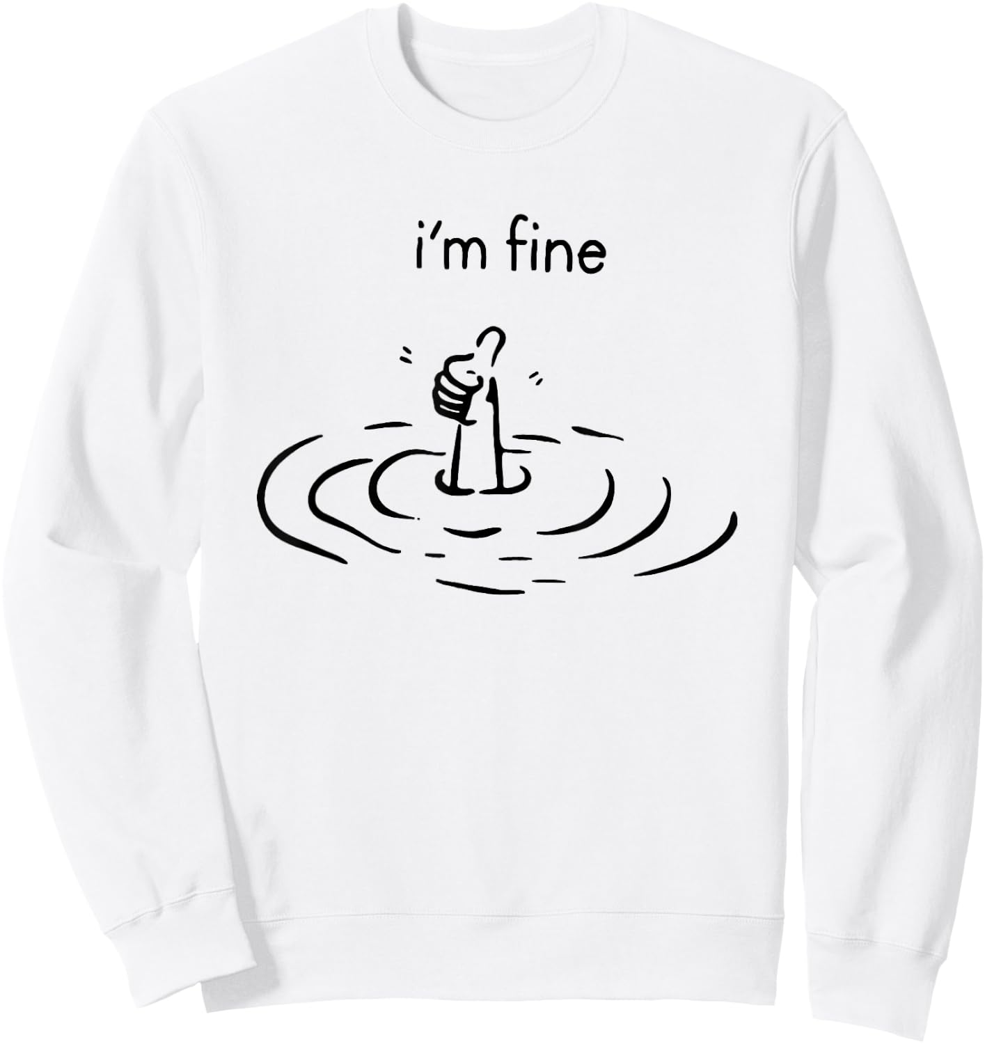 I'm Fine Sweatshirt - Sweatshirt | White