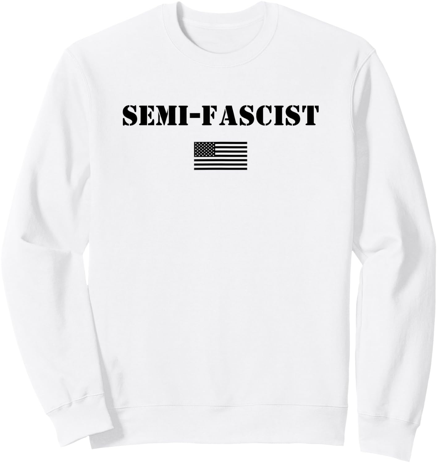Semi Fascist American Flag Sweatshirt - Sweatshirt | White
