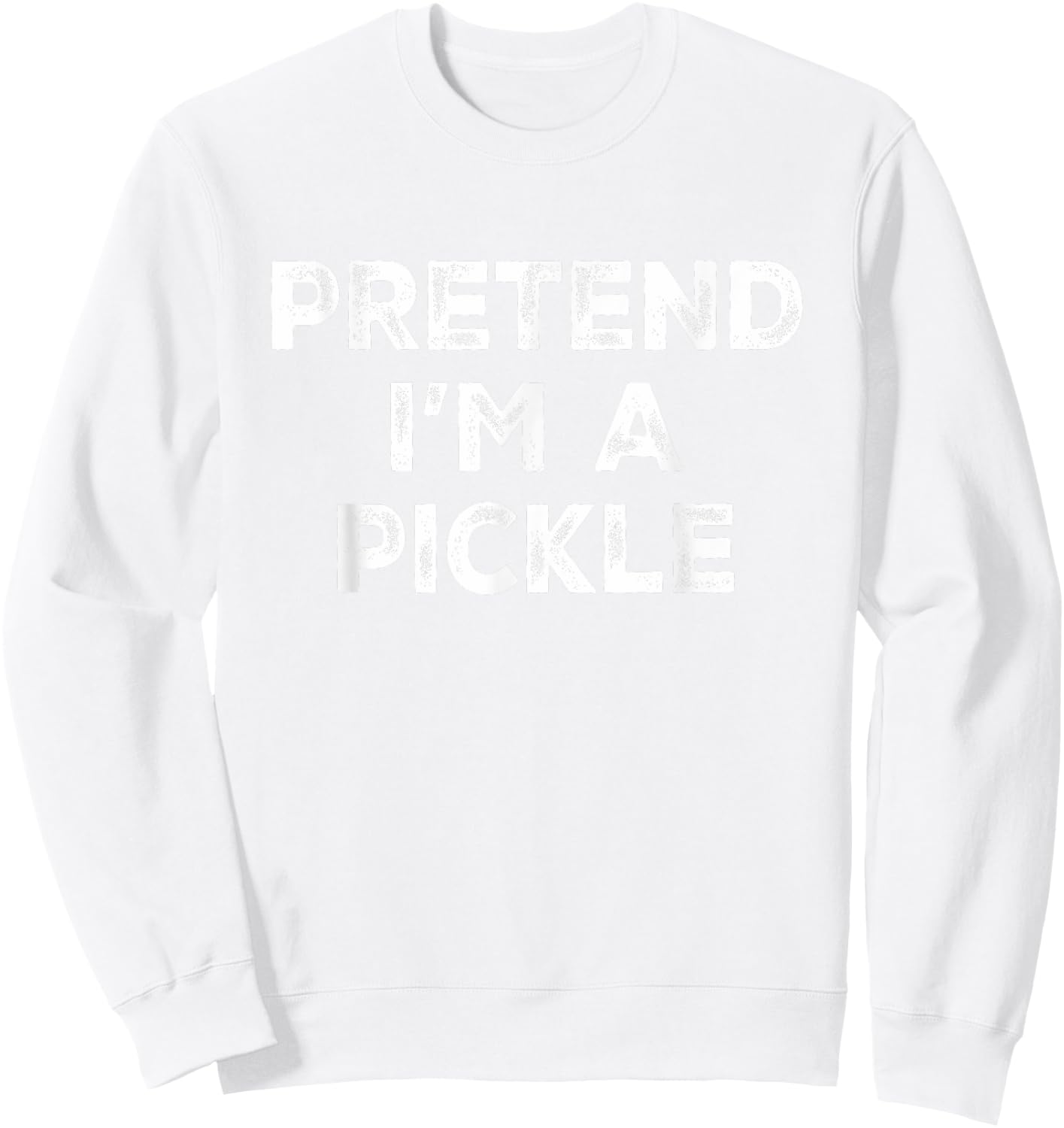 Pretend I'm A Pickle Lazy Halloween Costume Sweatshirt - Sweatshirt | White