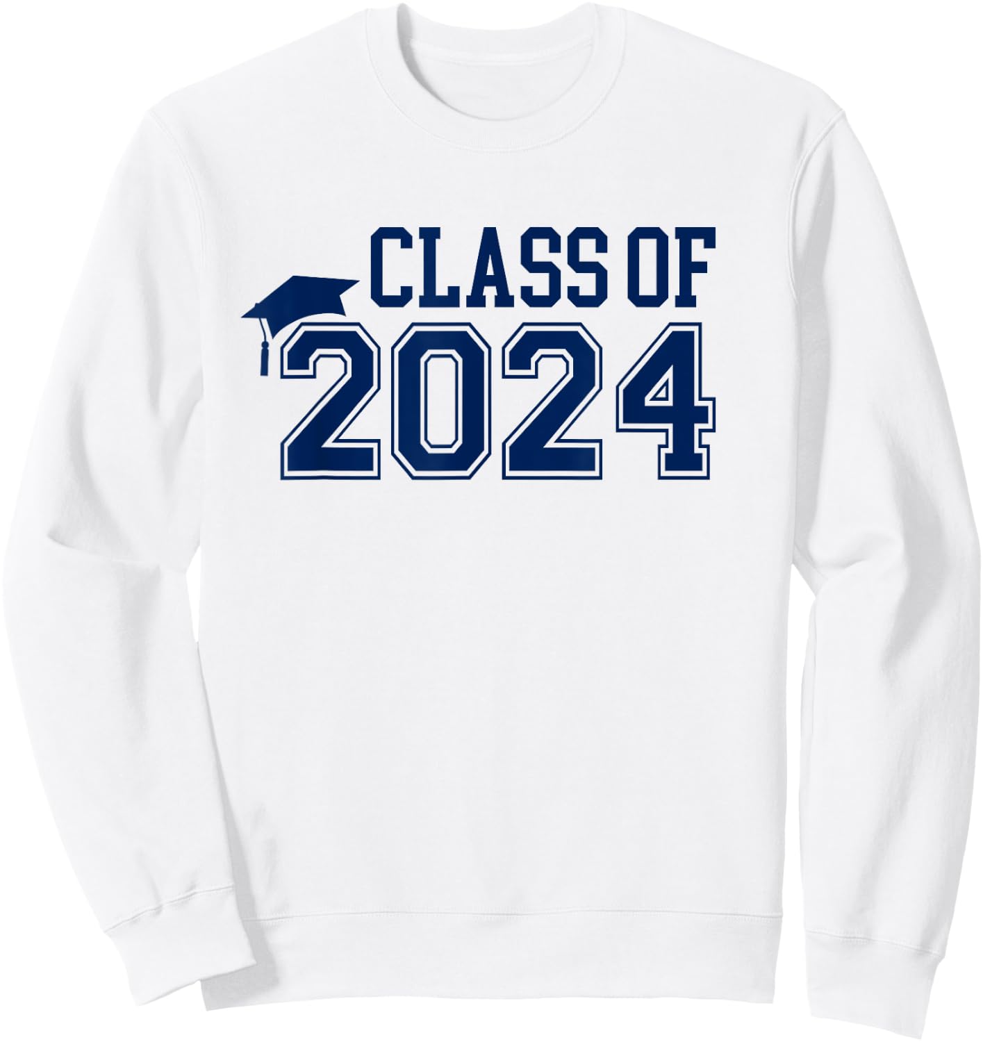 Class of 2024 College High School Senior Graduation Blue Sweatshirt - Sweatshirt | White