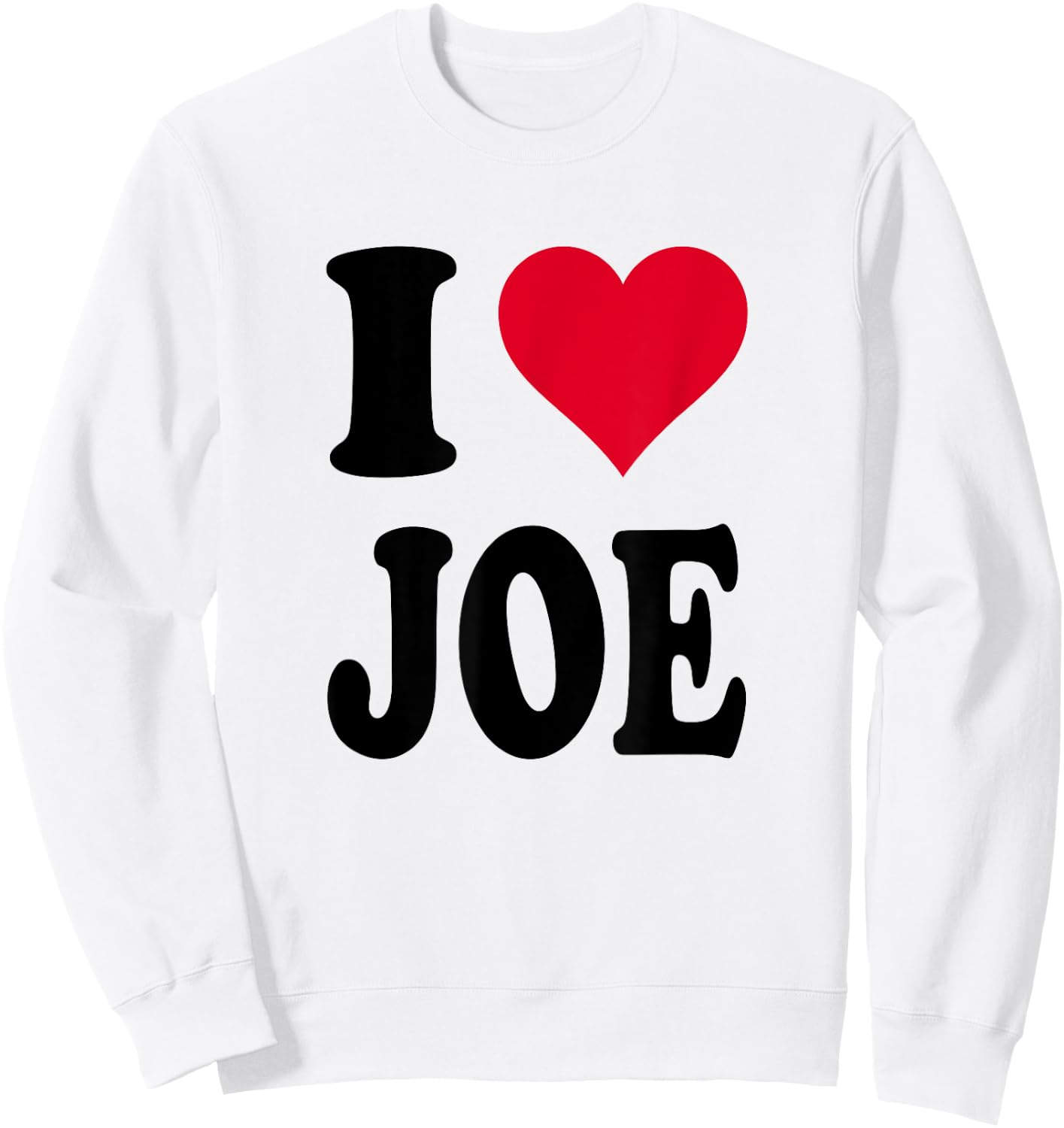 I Love Joe Sweatshirt - Sweatshirt | White