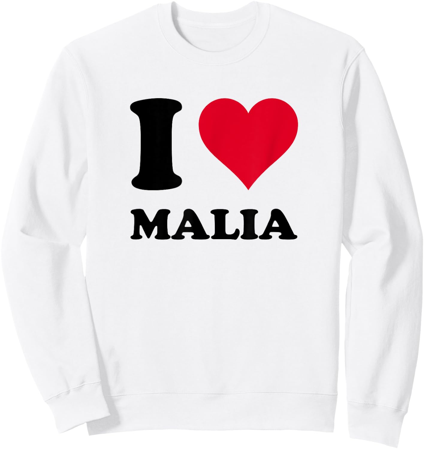 I Love Malia Sweatshirt - Sweatshirt | White