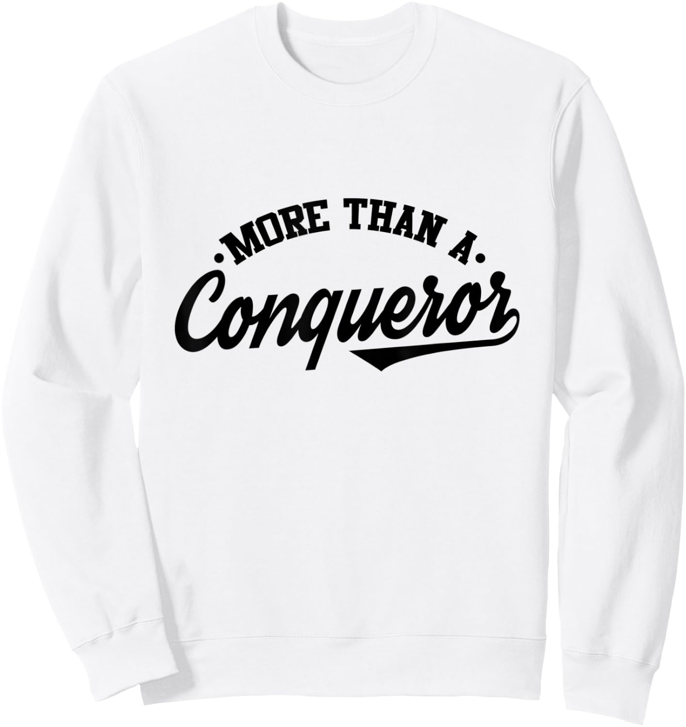 More Than a Conqueror Sweatshirt - Sweatshirt | White