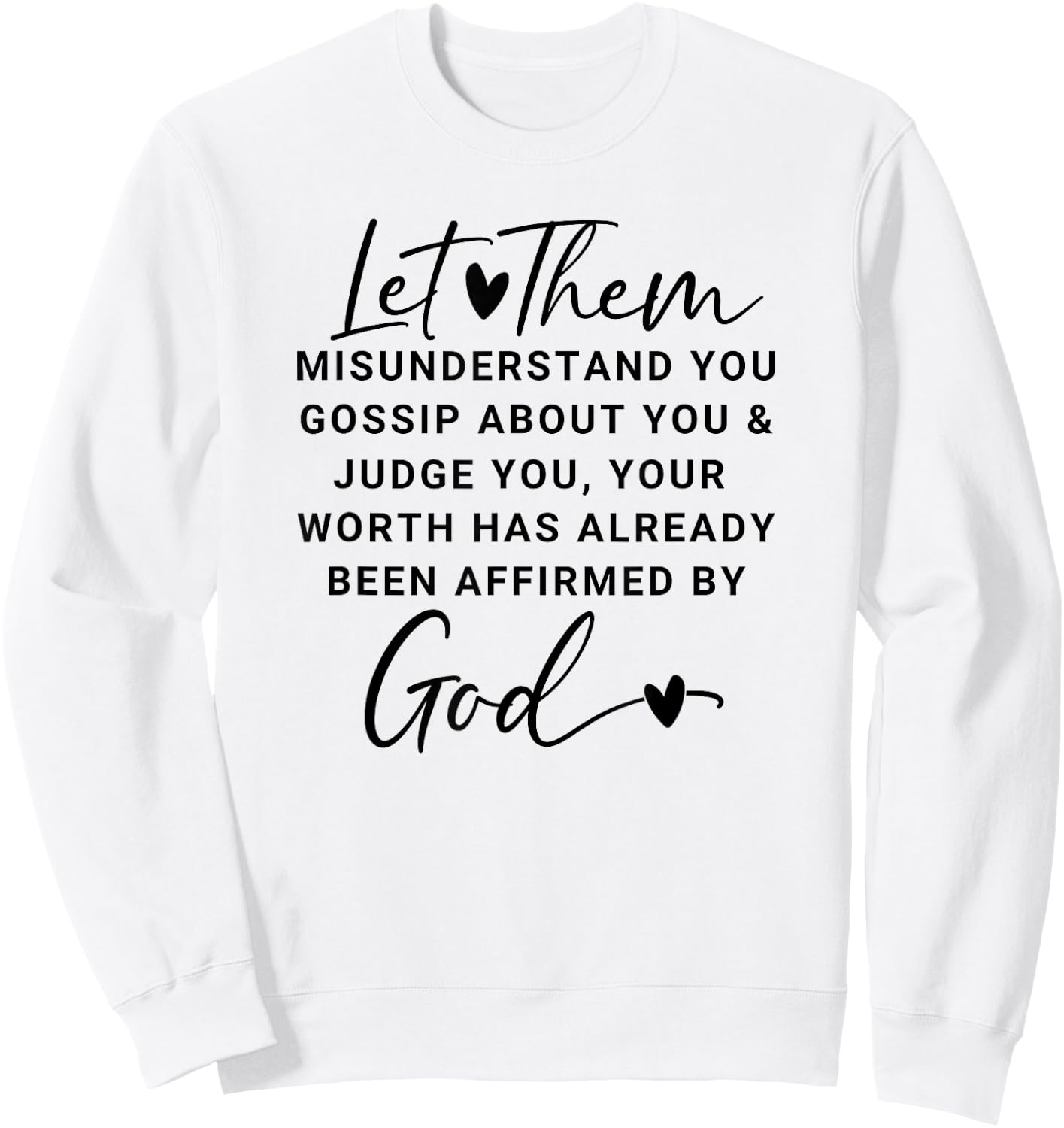 Let Them Graphic Christian Shirts Tops Sweatshirt - Sweatshirt | White