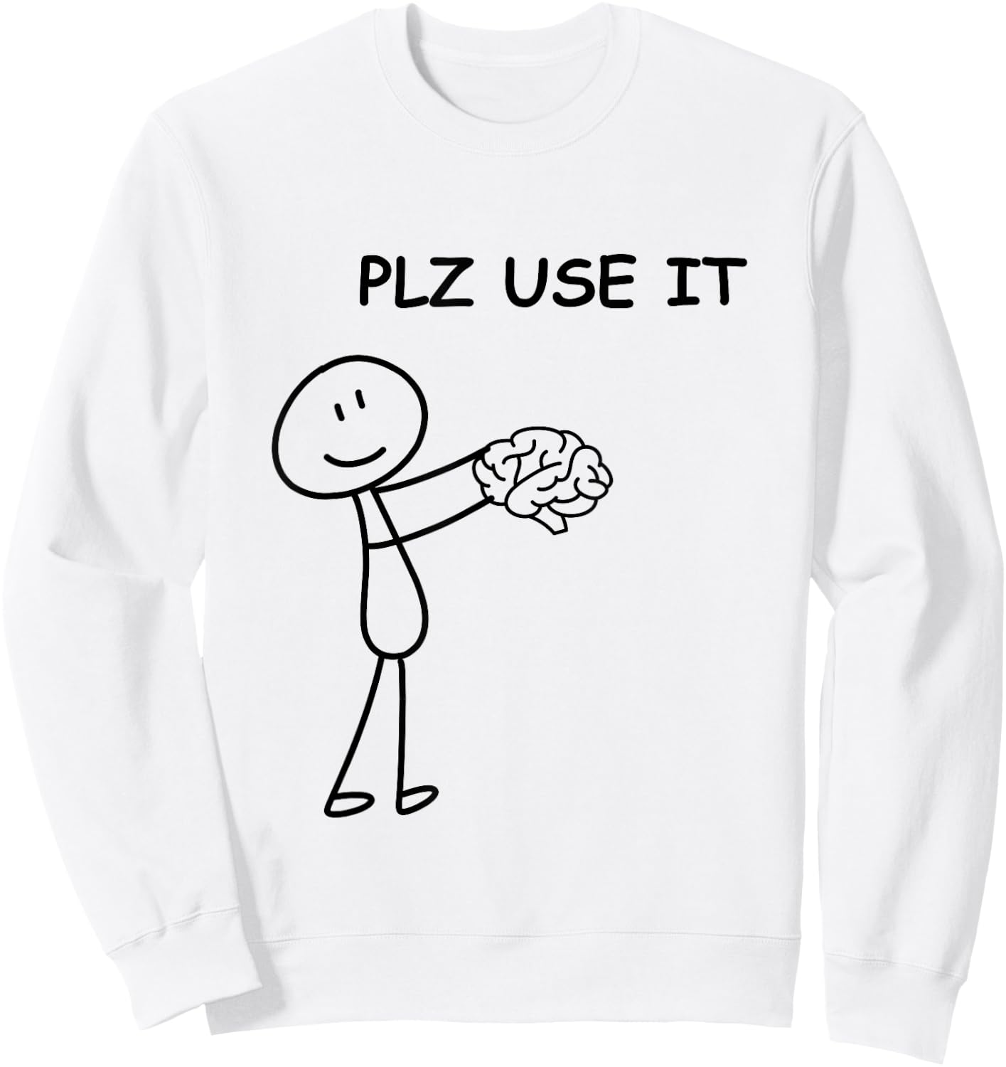 Stick person with brain . Please use it . Sweatshirt - Sweatshirt | White