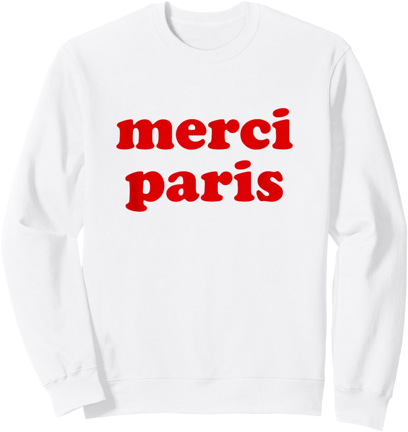 Merci Paris Meme Fan Red Text Paris France Sweatshirt - Sweatshirt | White
