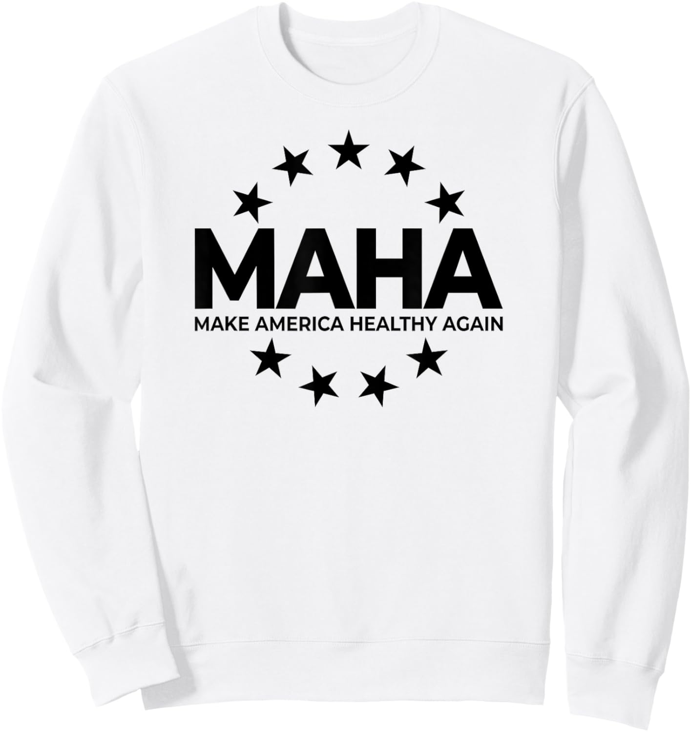 Make America Healthy Again Maha Robert F. Kennedy Jr. 2024 Sweatshirt - Sweatshirt | White