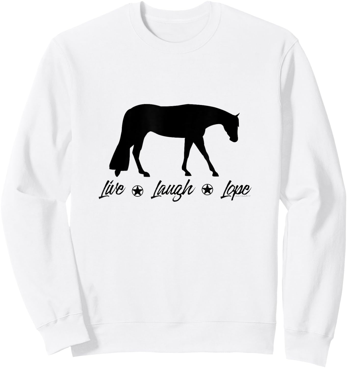 Live Laugh Lope Equestrian Western Pleasure Horse Sweatshirt - Sweatshirt | White