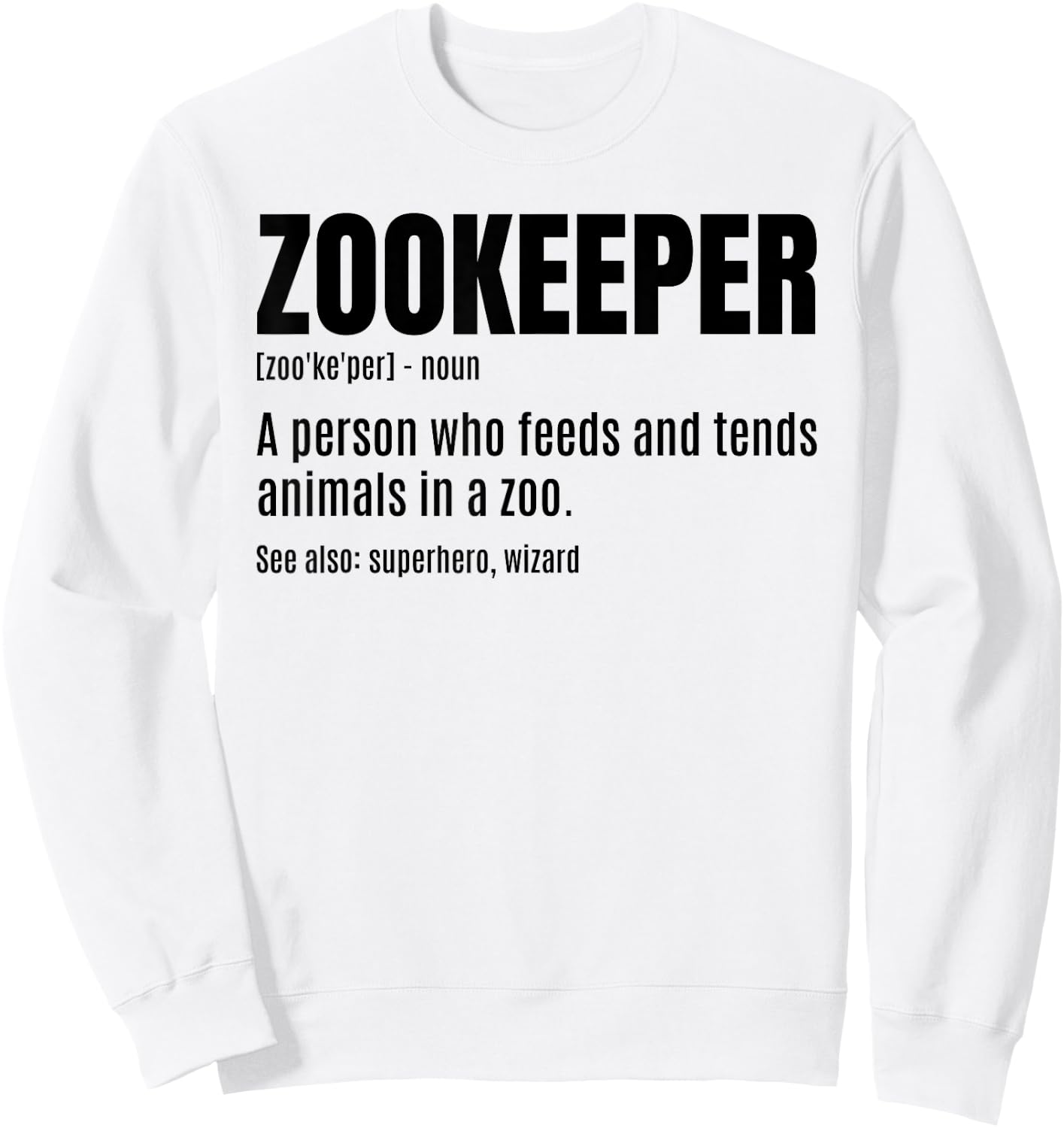 Zookeeper Noun Definition Zookeeper Animal Lover Zoologist Sweatshirt - Sweatshirt | White