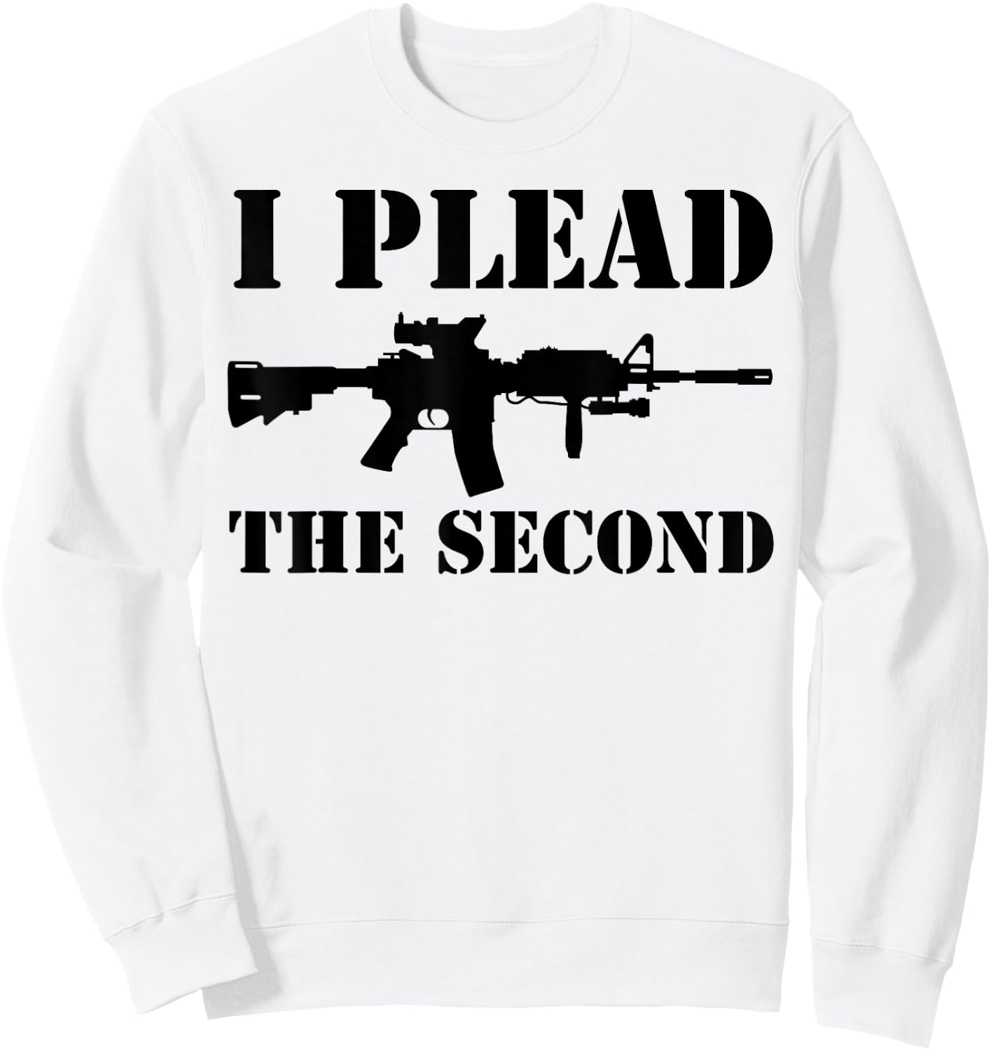 I Plead the Second 2nd Amendment American Patriot Apparel Sweatshirt - Sweatshirt | White
