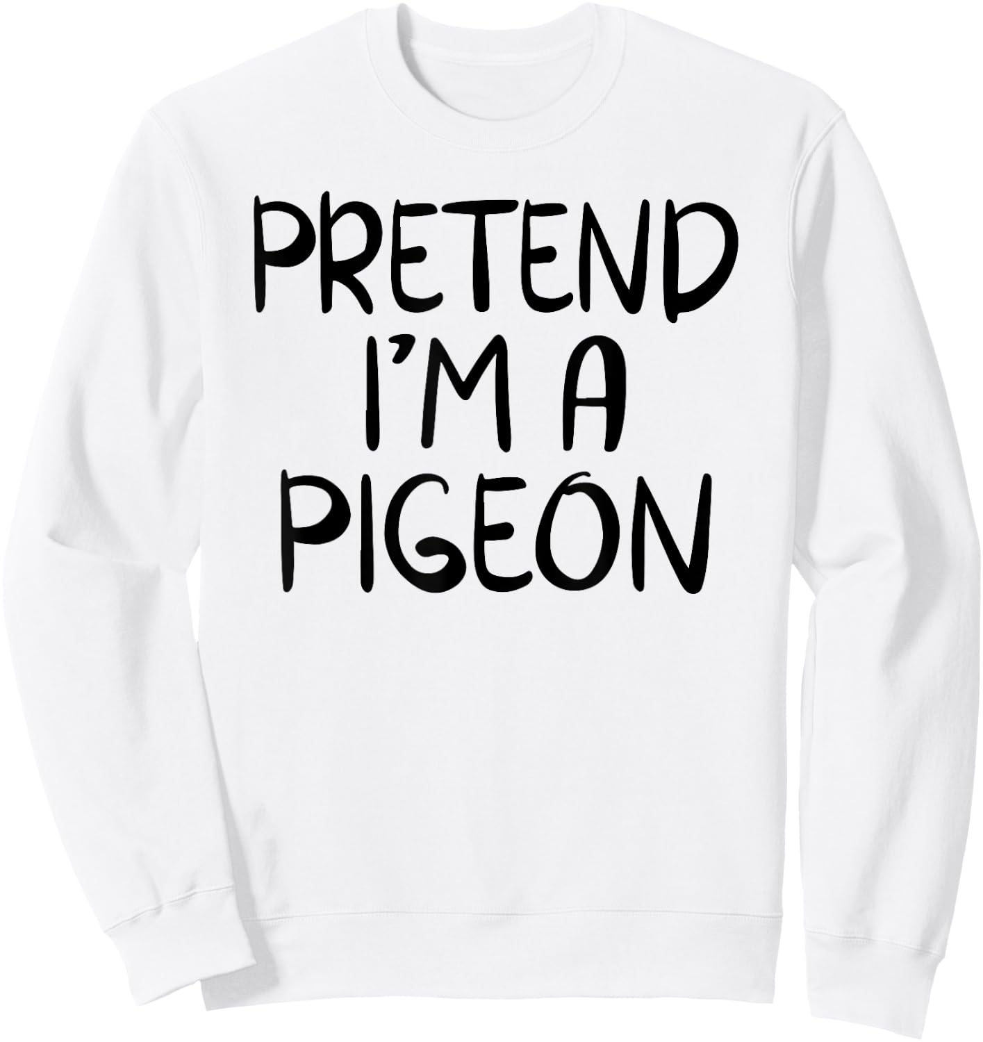 Pretend I'm A Pigeon Family Group Lazy Halloween Costume Sweatshirt - Sweatshirt | White