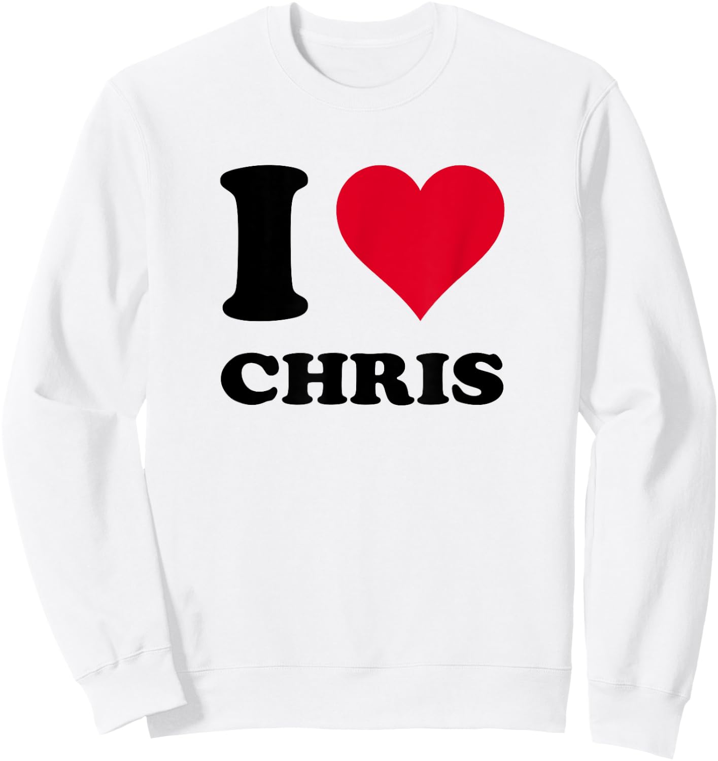 I Love Chris Sweatshirt - Sweatshirt | White