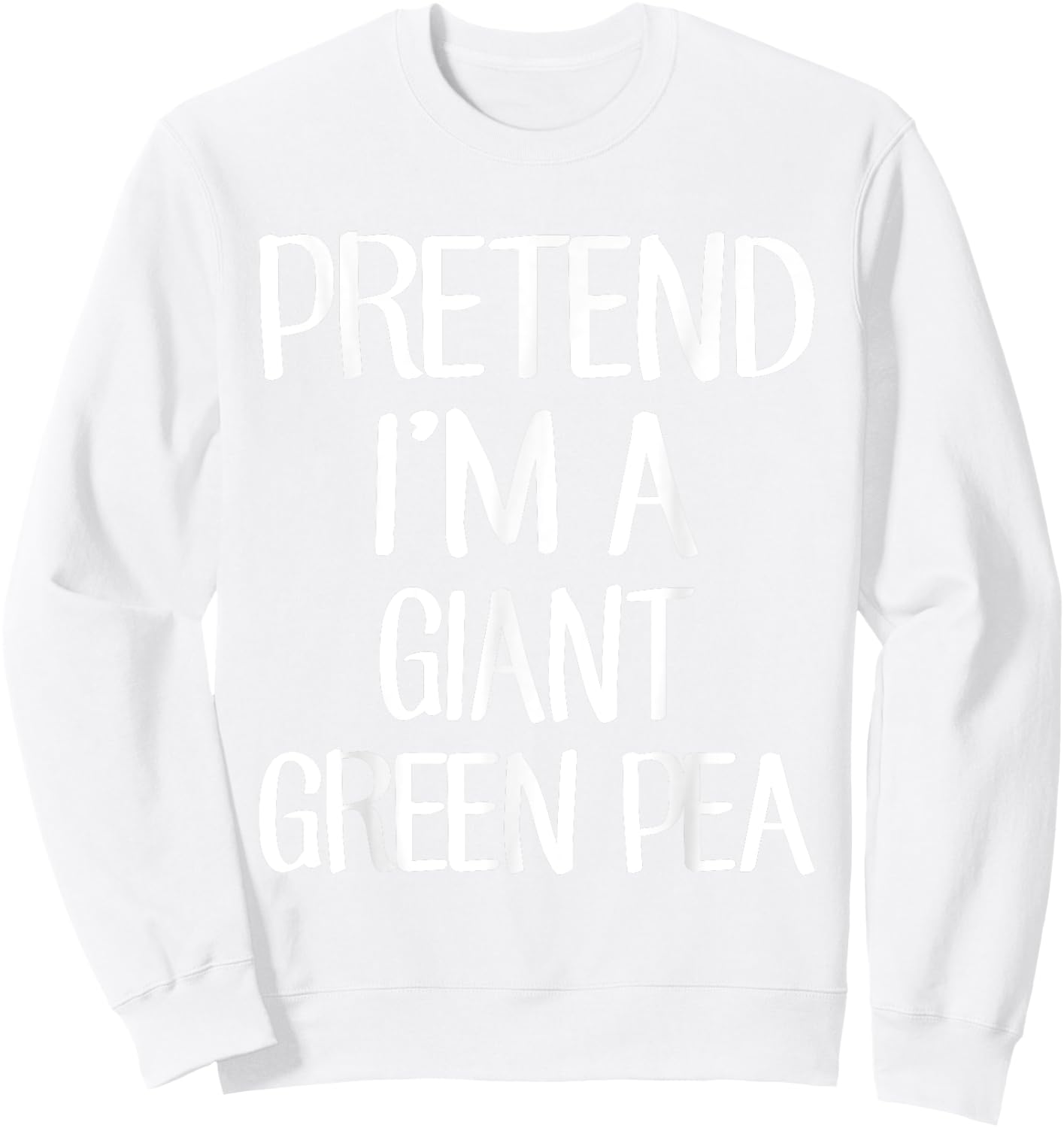 Pretend I'm A Giant Green Pea Costume Family Lazy Halloween Sweatshirt - Sweatshirt | White
