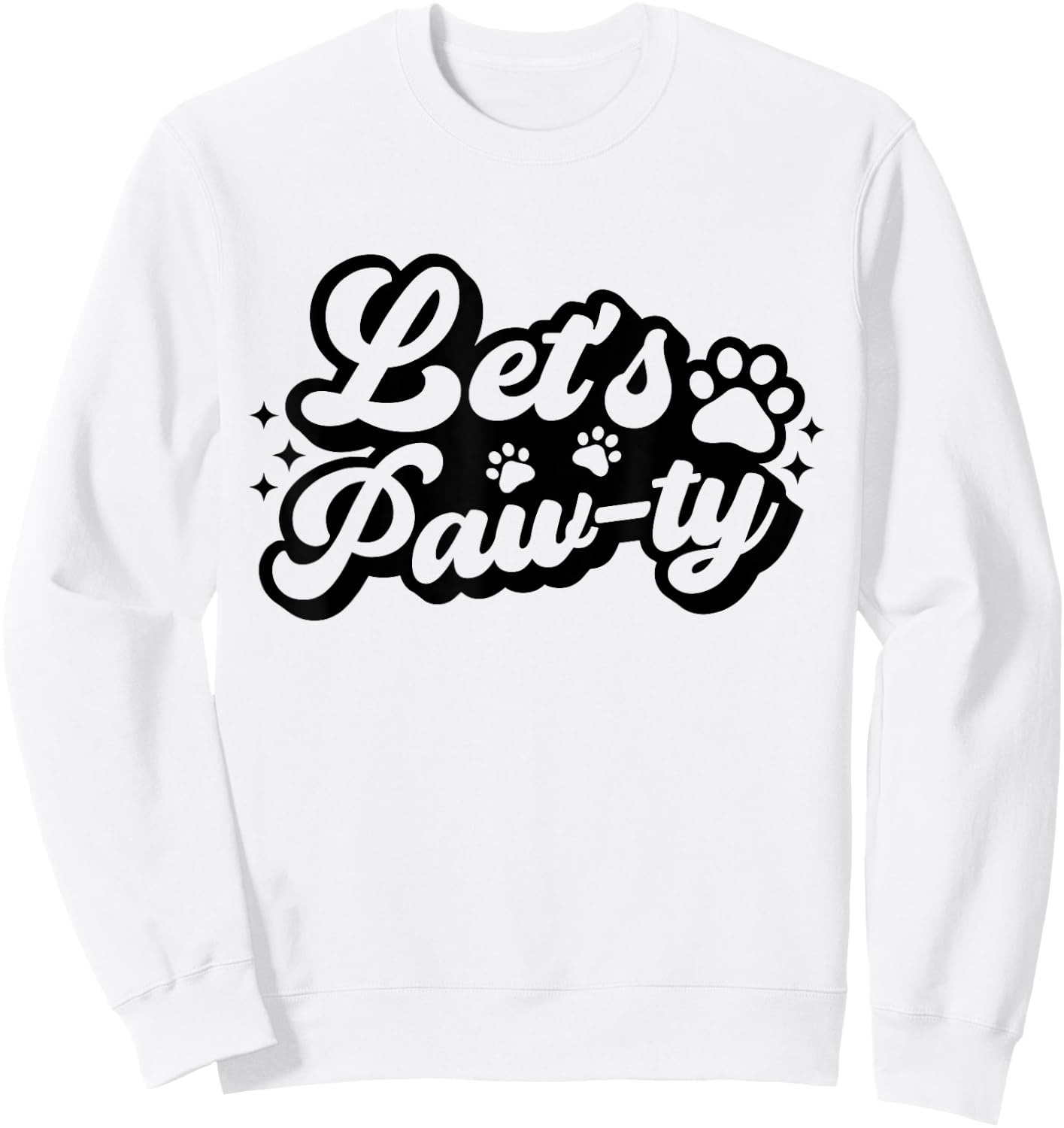 Let's Paw-ty Love Dogs Mom Birthday Dog Bday Boy Girl Pawty Sweatshirt - Sweatshirt | White