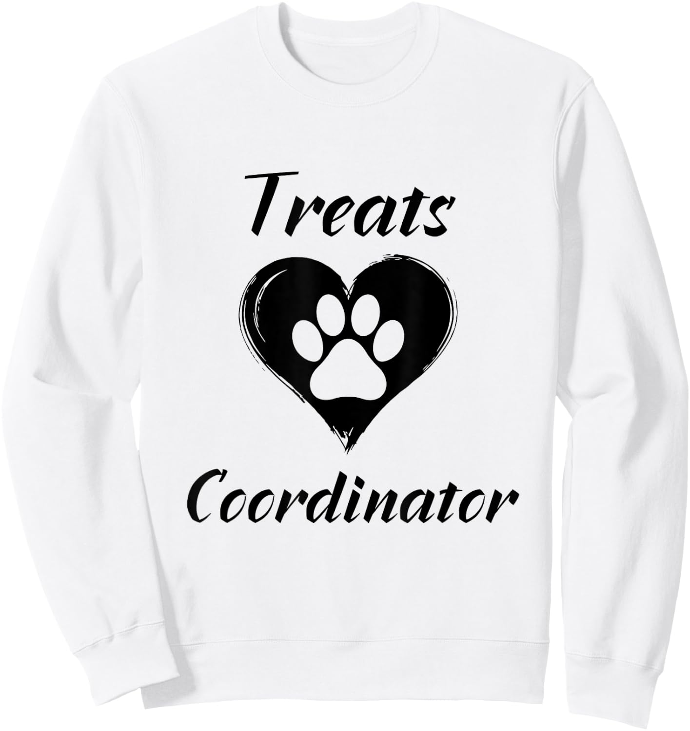 Treats Coordinator Cute Funny Dog Owner Dog Lover Men Women Girls Kids Sweatshirt - Sweatshirt | White