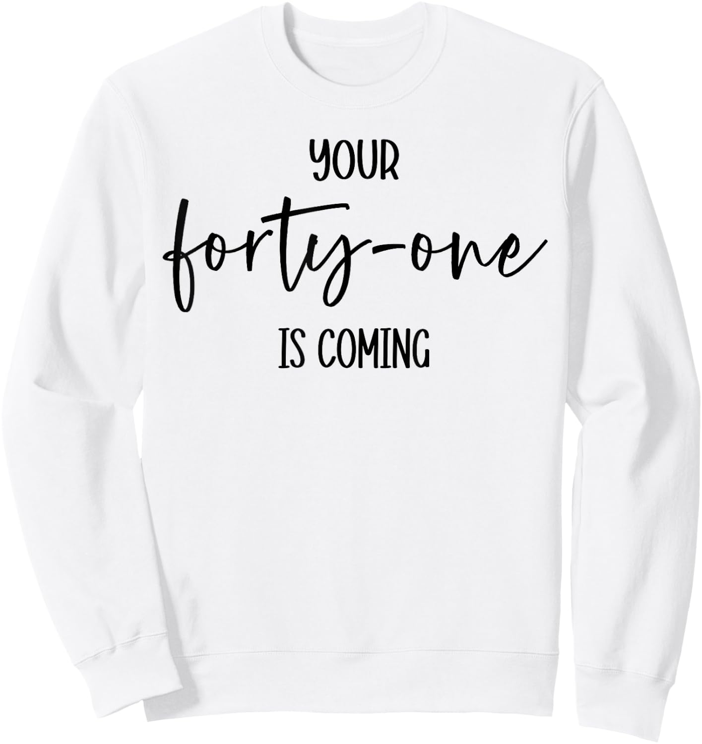 Christian Women Your 41 Is Coming Bible 41st Day Hope Encour Sweatshirt - Sweatshirt | White