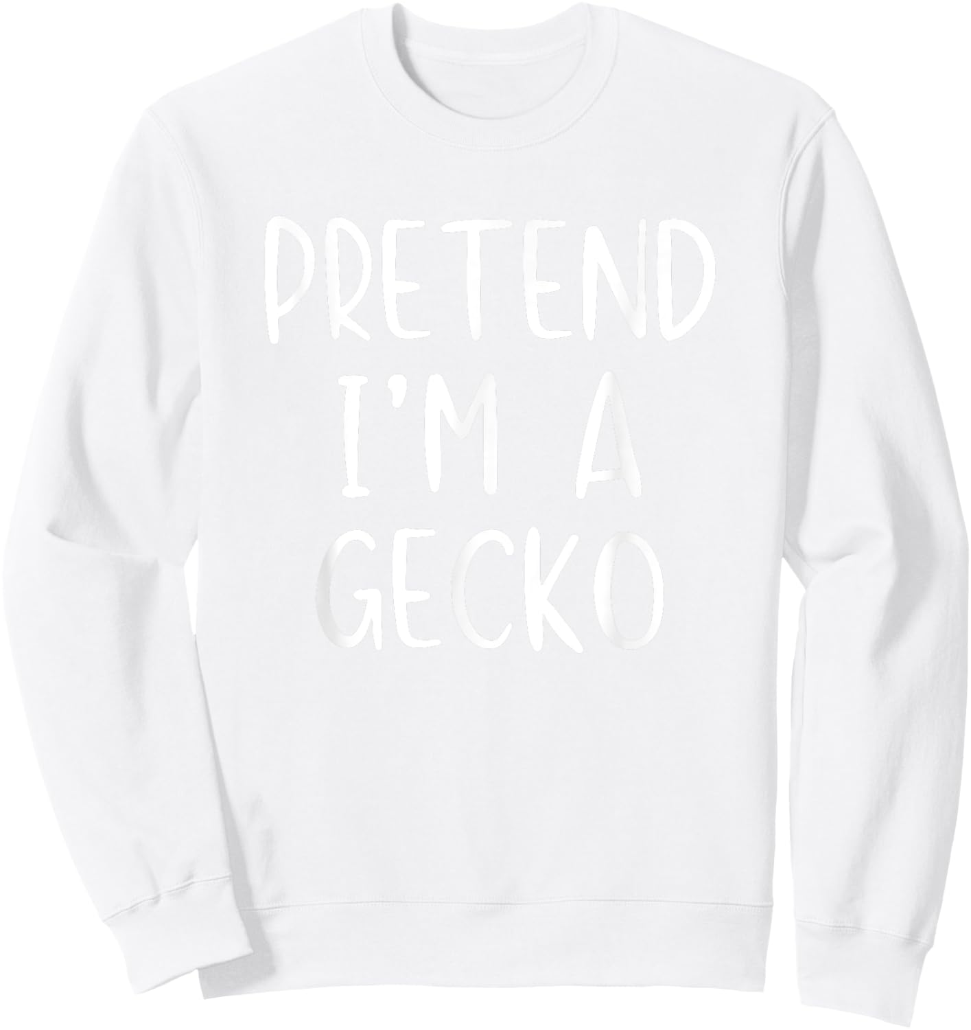 Pretend I'm A Gecko Costume Halloween Simple Funny Sweatshirt - Sweatshirt | White