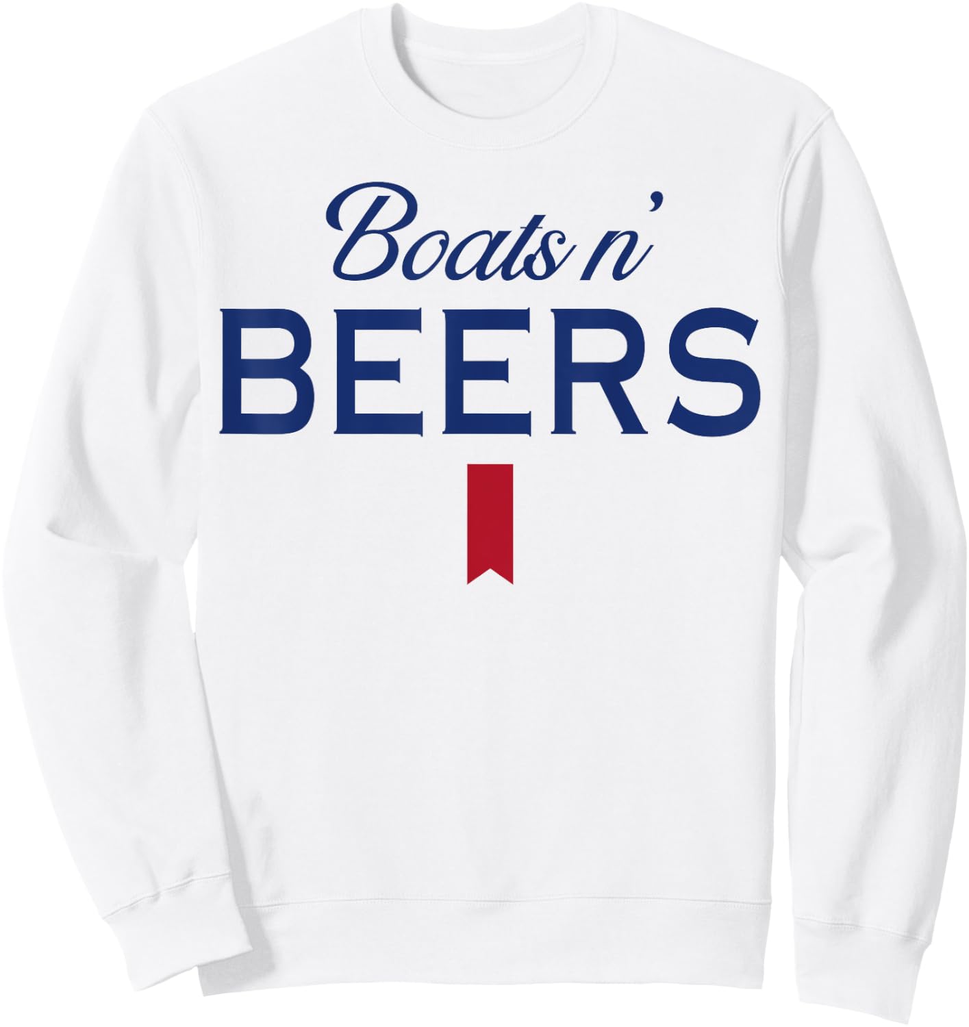 Boats n' Beers Sweatshirt - Sweatshirt | White