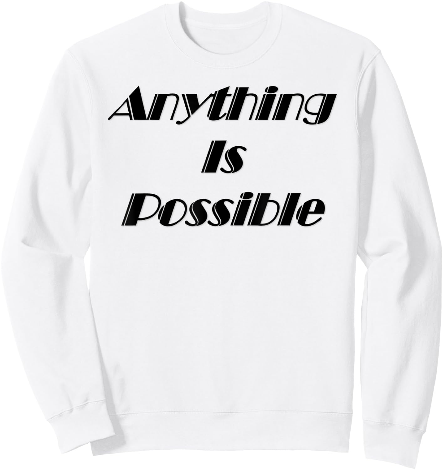 Anything is Possible Sweatshirt - Sweatshirt | White