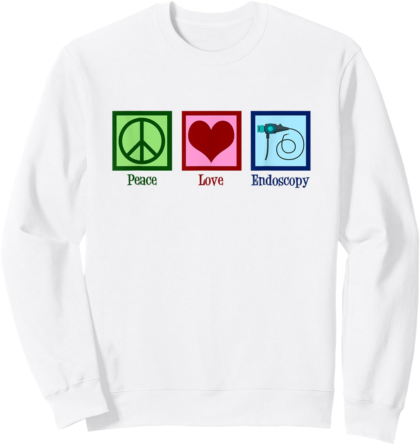 Peace Love Endoscopy Sweatshirt - Sweatshirt | White