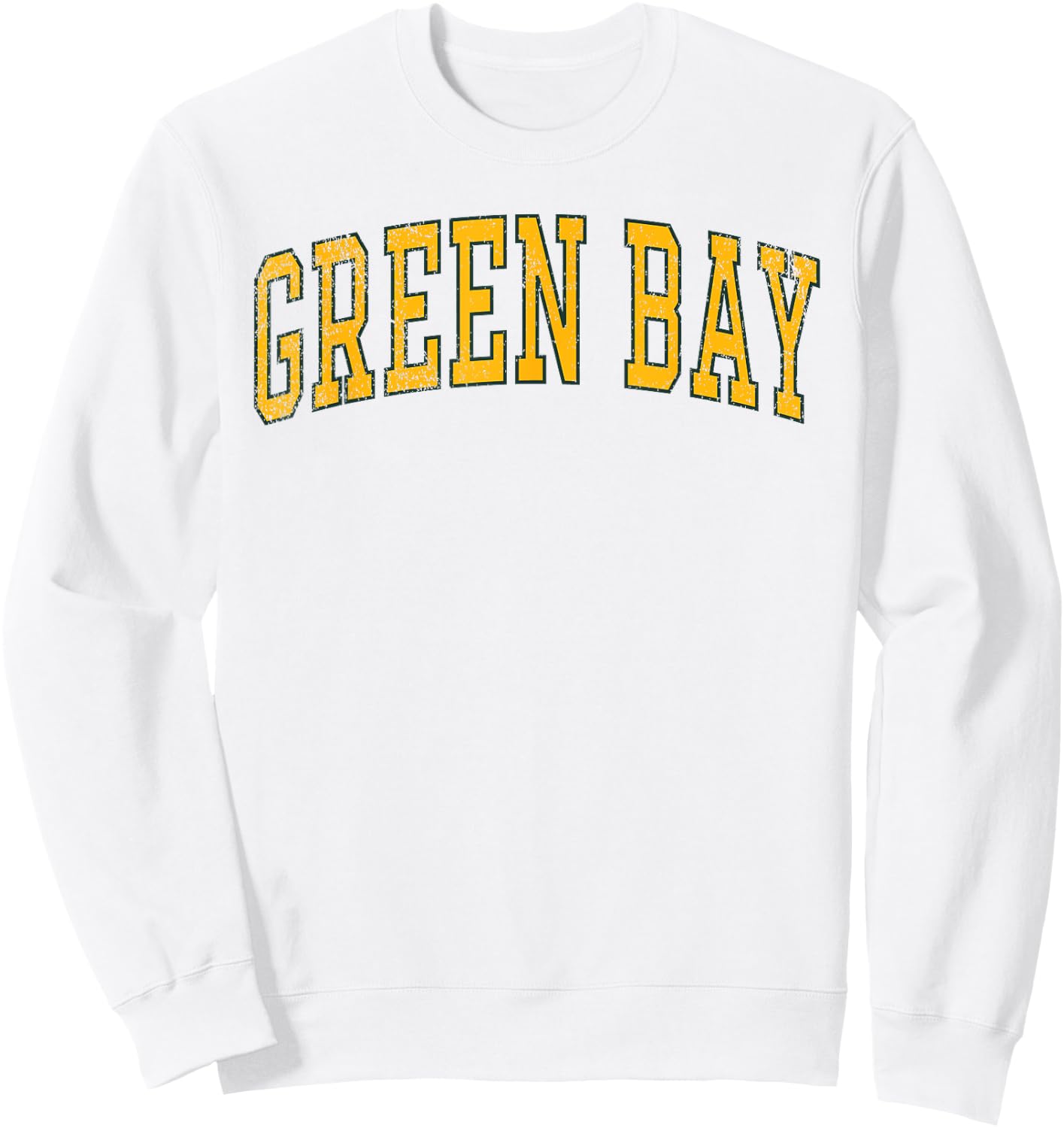 Green Bay Vintage Distressed Arched Text Men Women Green bay Sweatshirt - Sweatshirt | White