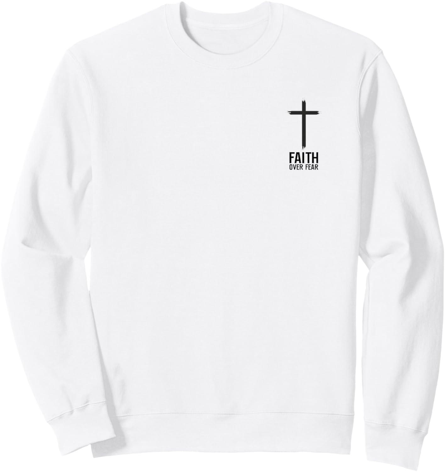 Faith Over Fear Small Cross Christian Minimalist Religious Sweatshirt - Sweatshirt | White